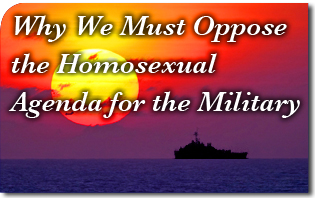 Why We Must Oppose the Homosexual Agenda for the Military.jpg